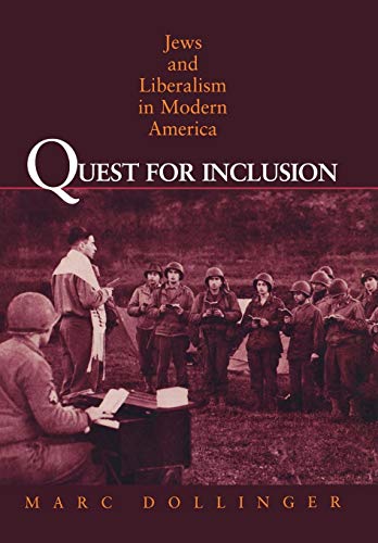 Quest for Inclusion: Jews and Liberalism in Modern America