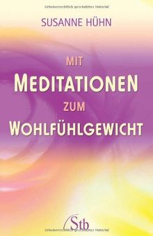 Mit Meditationen zum Wohlfühlgewicht