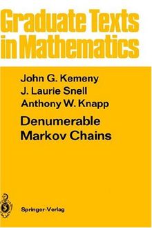 Denumerable Markov Chains: with a chapter of Markov Random Fields by David Griffeath (Graduate Texts in Mathematics)