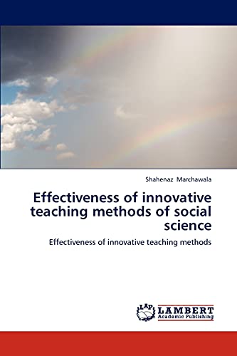 Effectiveness of innovative teaching methods of social science: Effectiveness of innovative teaching methods