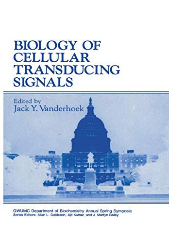 Biology of Cellular Transducing Signals (Gwumc Department of Biochemistry and Molecular Biology Annual Spring Symposia)