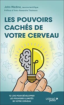 Les pouvoirs cachés de votre cerveau : 12 lois pour développer les pouvoirs illimités de votre cerveau