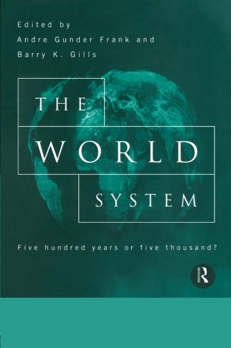 The World System: Five Hundred Years or Five Thousand?