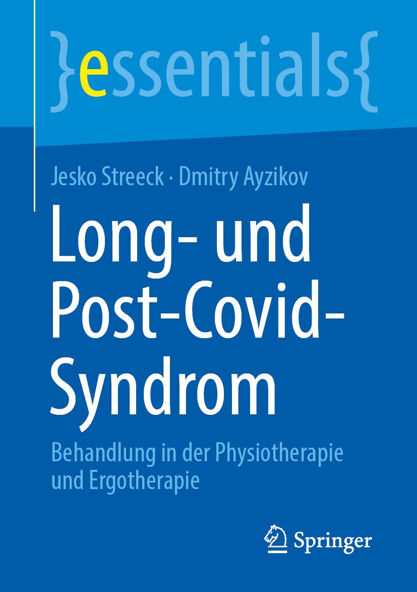 Long- und Post-Covid-Syndrom: Behandlung in der Physiotherapie und Ergotherapie (essentials)