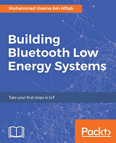 Aftab, Muhammad Usama bin Building Bluetooth Low Energy Systems (English Edition)