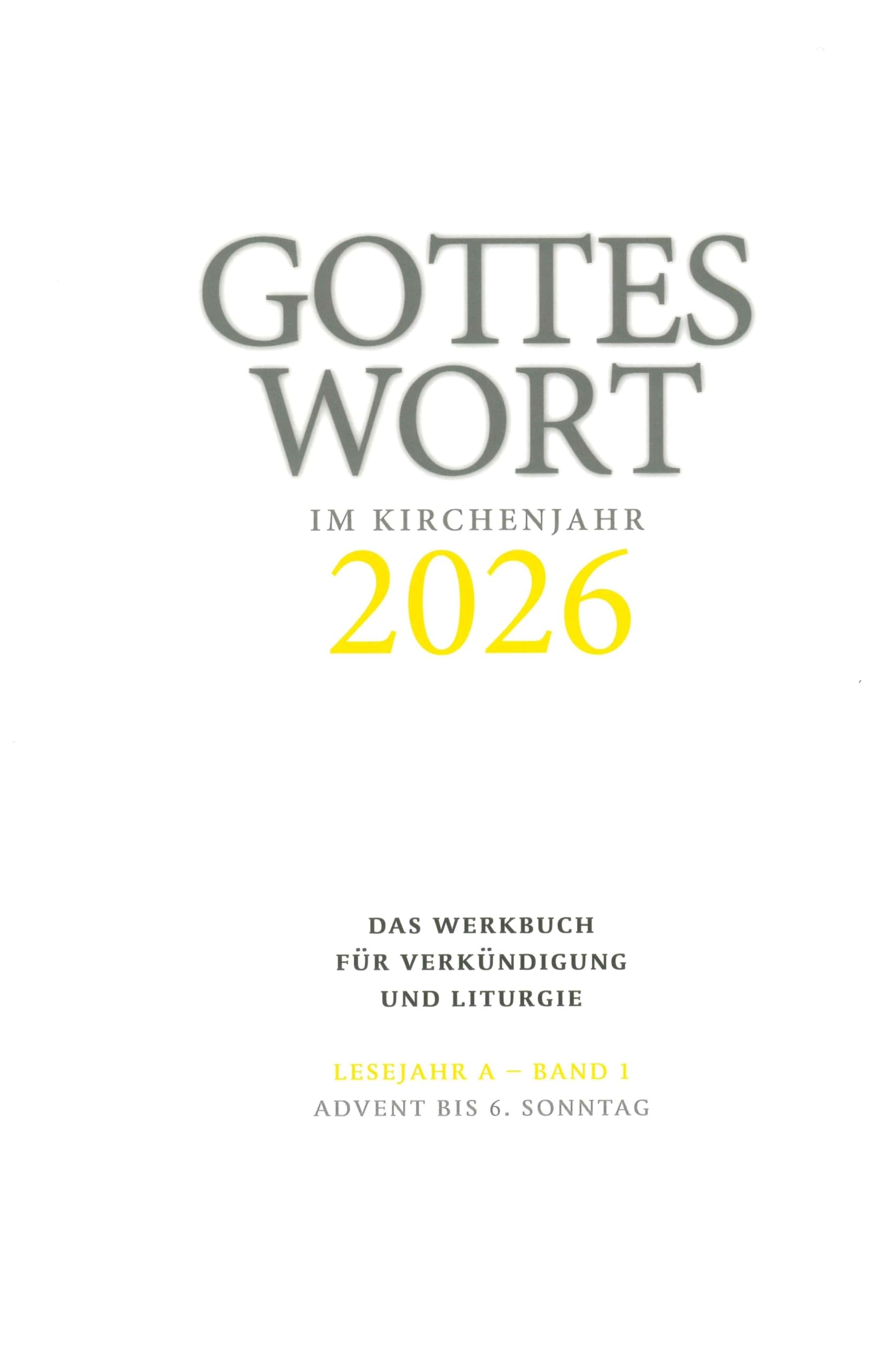 Gottes Wort im Kirchenjahr: 2026. Lesejahr A - Band 1: Advent bis 8. Sonntag