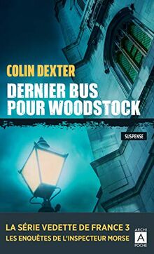 Les enquêtes de l'inspecteur Morse. Dernier bus pour Woodstock : suspense