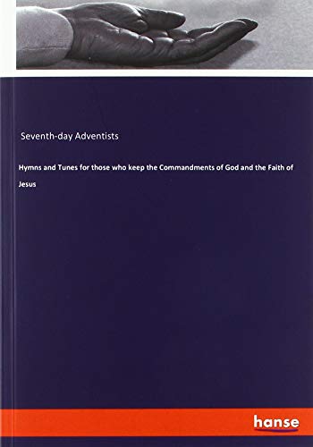 Hymns and Tunes for those who keep the Commandments of God and the Faith of Jesus