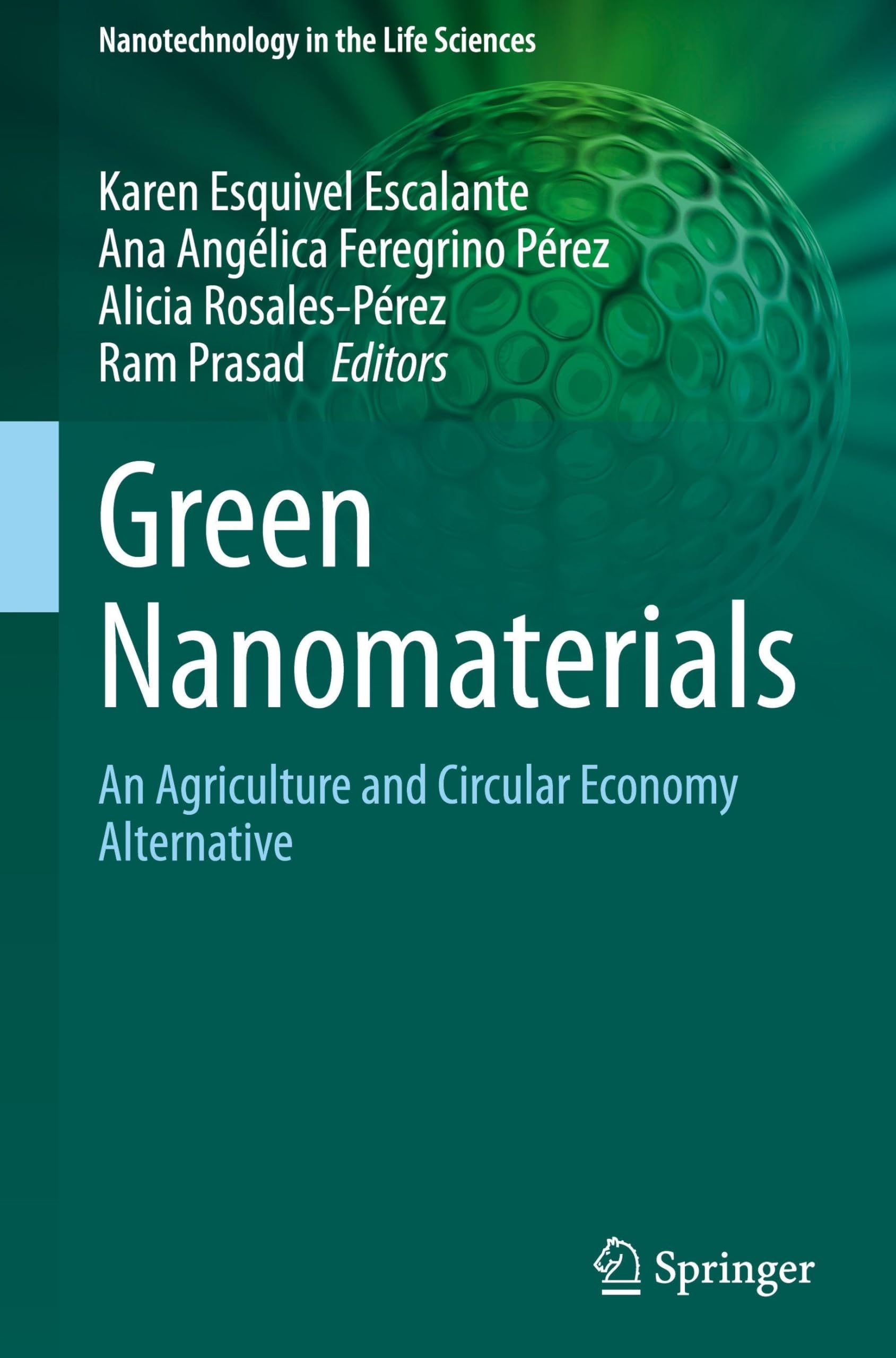Green Nanomaterials: An Agriculture and Circular Economy Alternative (Nanotechnology in the Life Sciences)