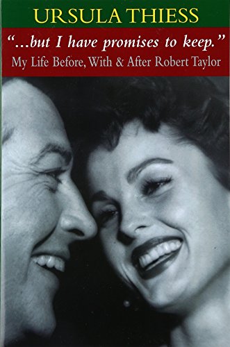 But I Have Promises to Keep: My Life Before, With, and After Robert Taylor