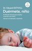 Duérmete, niño : el Método Estivill para enseñar a dormir a los niños (OBRAS DIVERSAS, Band 1032)