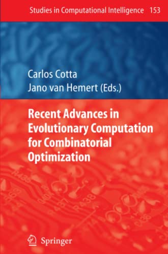 Recent Advances in Evolutionary Computation for Combinatorial Optimization (Studies in Computational Intelligence, Band 153)