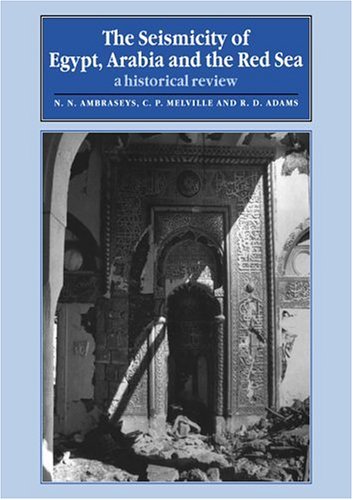 Ambraseys, N. N. The Seismicity Of Egypt, Arabia And The Red Sea, A Historical Review