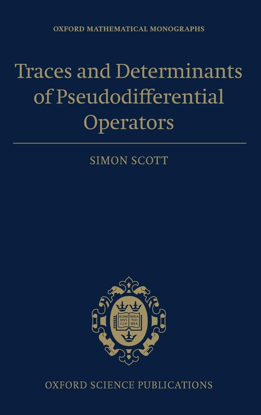 TRACES DETERMIN PSEUDODIFF OPERAT OMM C (Oxford Mathematical Monographs)