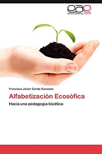 Alfabetización Ecosófica: Hacia una pedagogía bioética