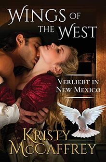 Verliebt in New Mexico (Wings of the West, Band 2)