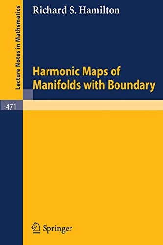 Harmonic Maps of Manifolds with Boundary (Lecture Notes in Mathematics, 471, Band 471)
