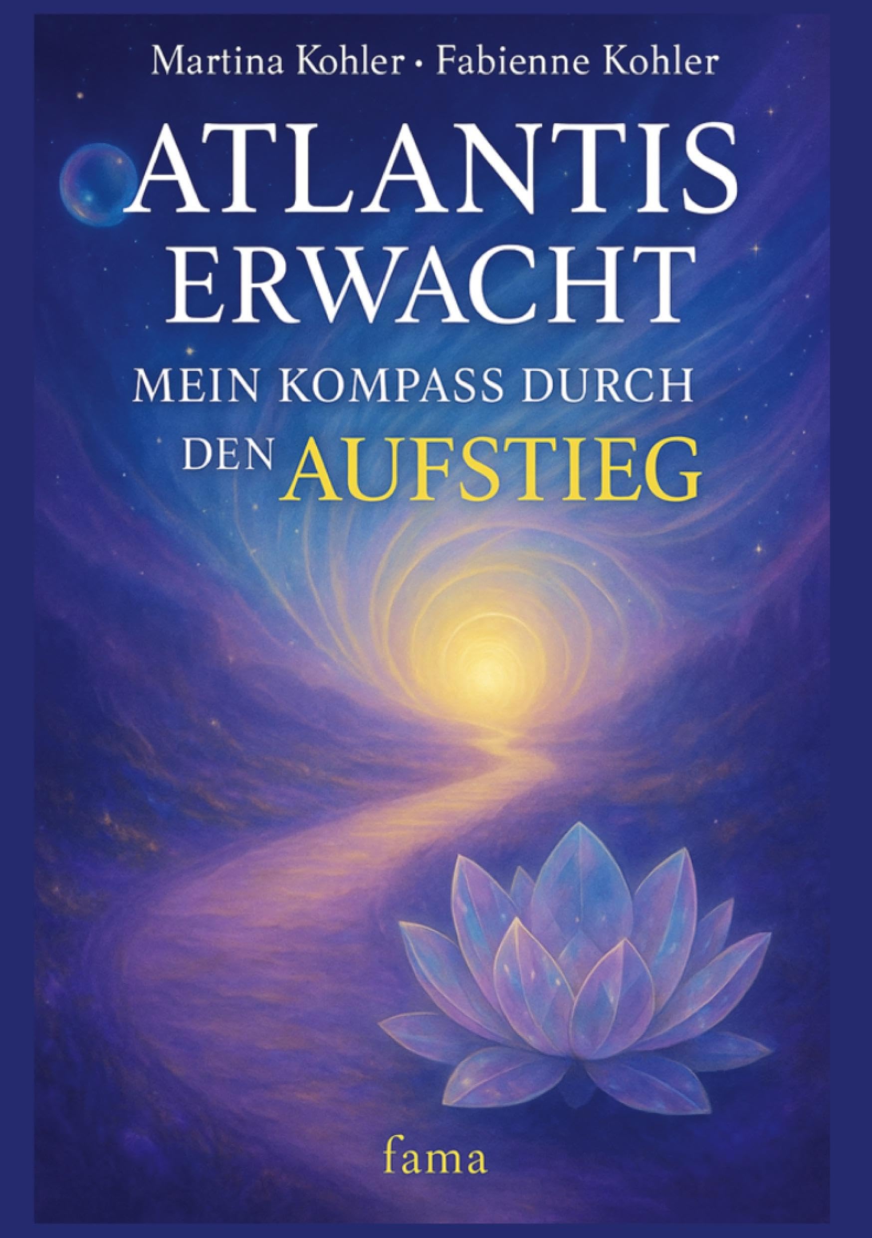 Atlantis erwacht: Mein Kompass durch den Aufstieg