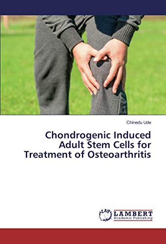 Chondrogenic Induced Adult Stem Cells for Treatment of Osteoarthritis