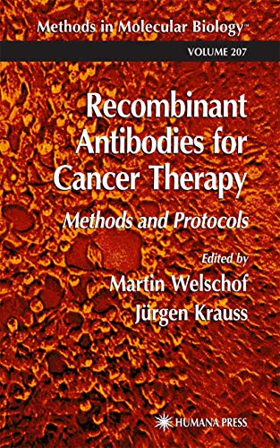Recombinant Antibodies for Cancer Therapy: Methods and Protocols (Methods in Molecular Biology, 207, Band 207)