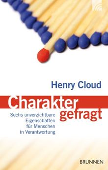 Charakter gefragt: Sechs unverzichtbare Eigenschaften für Menschen in Verantwortung