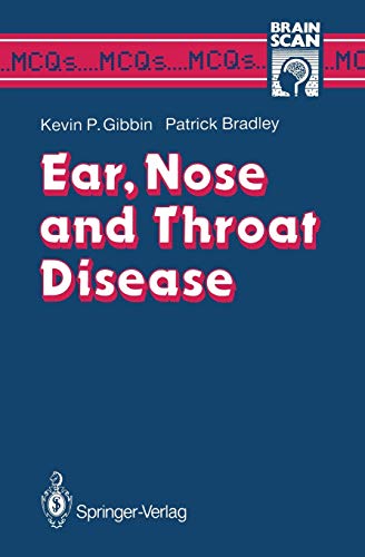 Ear, Nose and Throat Disease (MCQ's...Brainscan)