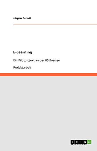 E-Learning. Ein Pilotprojekt an der HS Bremen