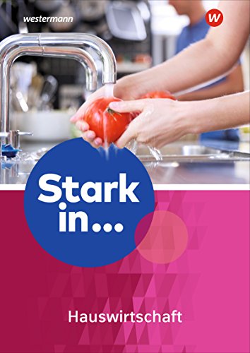 Stark in ... Themenhefte: Arbeitsheft Hauswirtschaft