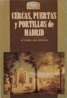 Cercas, puertas y portillos de Madrid