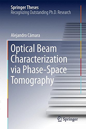 Optical Beam Characterization via Phase-Space Tomography (Springer Theses)