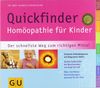 Quickfinder- Homöopathie für Kinder: Der schnellste Weg zum richtigen Mittel (GU Quickfinder P&F)