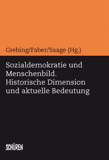 Sozialdemokratie und Menschenbild: Historische Dimension und aktuelle Bedeutung