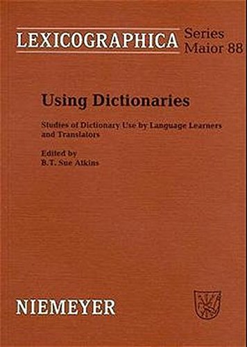 Using Dictionaries: Studies of Dictionary Use by Language Learners and Translators (Lexicographica. Series Maior, Band 88)