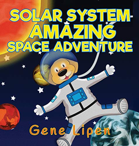 Solar System Amazing Space Adventure: picture book for kids of all ages (Kids Books for Young Explorers, Band 3)