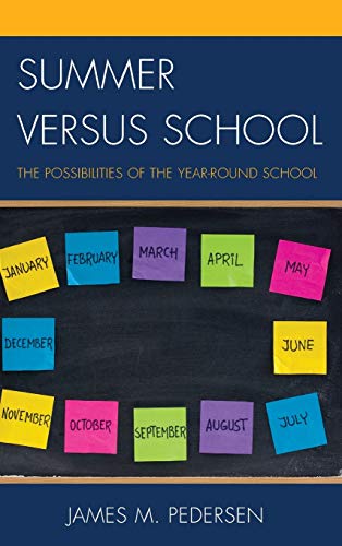 Summer versus School: The Possibilities of the Year-Round School