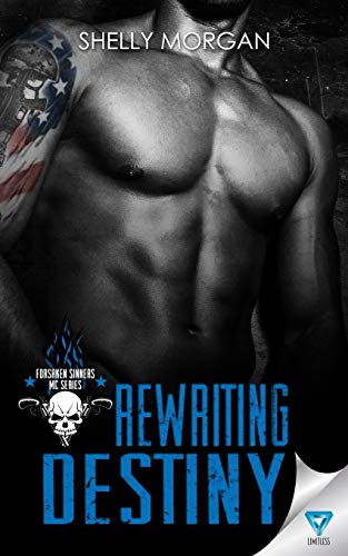 Rewriting Destiny (Forsaken Sinners MC Series, Band 1)
