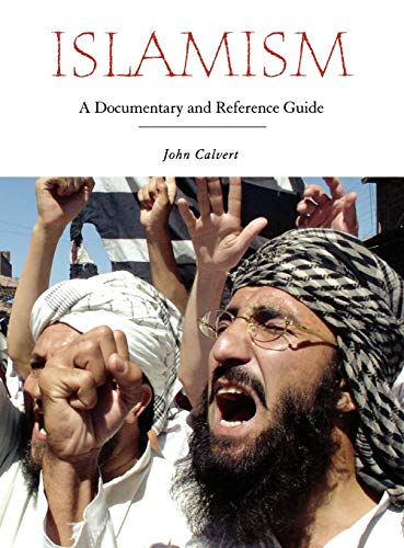 Islamism: A Documentary and Reference Guide (Documentary and Reference Guides)