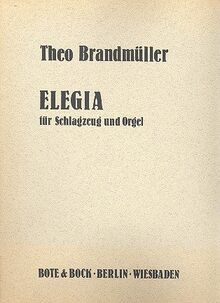 Elegia: Schlagzeug und Orgel. von Bote & Bock | Buch | Zustand sehr gut
