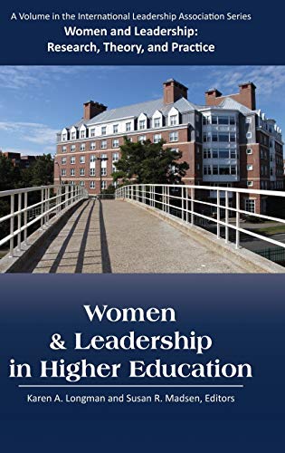 Women and Leadership in Higher Education (HC) (Women and Leadership: Research, Theory, and Practice, Band 1)