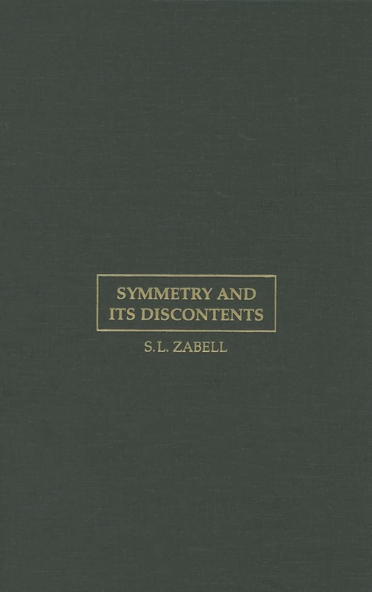 Symmetry and its Discontents: Essays on the History of Inductive Probability (Cambridge Studies in Probability, Induction and Decision Theory): Essays On The History Of Inductive Philosophy