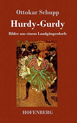 Hurdy-Gurdy: Bilder aus einem Landgängerdorfe