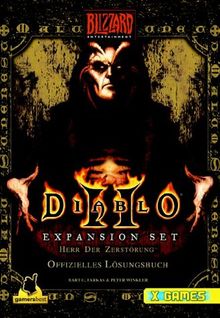 Diablo 2 Expansion Set: Herr der Zerstörung . Offizielles Lösungsbuch (X-Games)