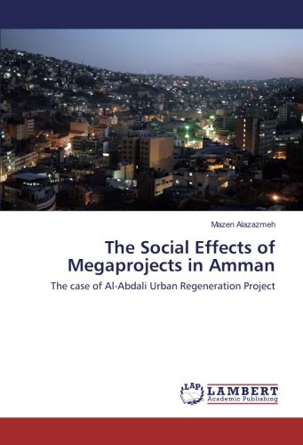 The Social Effects of Megaprojects in Amman: The case of Al-Abdali Urban Regeneration Project