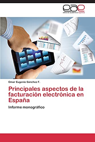 Principales aspectos de la facturación electrónica en España: Informe monográfico