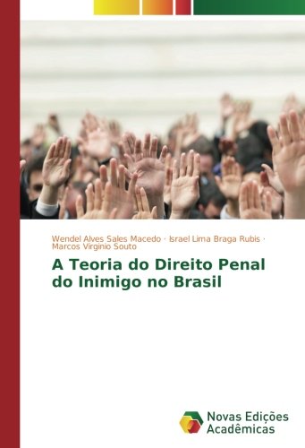 A Teoria do Direito Penal do Inimigo no Brasil