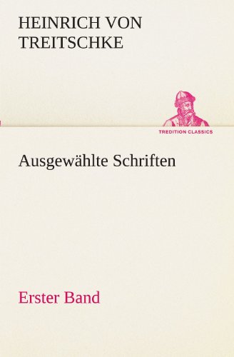 Ausgewählte Schriften. Erster Band (TREDITION CLASSICS)