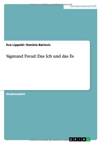 Sigmund Freud: Das Ich und das Es