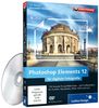 Photoshop Elements 12 für digitale Fotografie - 100 Rezepte für perfekte Fotos - Profitechniken für Porträts, Naturbilder, RAW, HDR und mehr