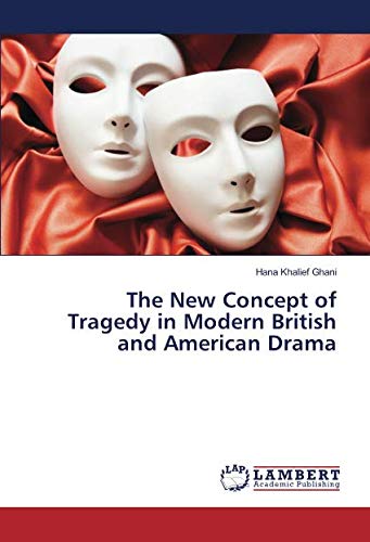 The New Concept of Tragedy in Modern British and American Drama