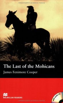 The Last of the Mohicans: Lektüre mit Audio-CD: Beginner Level